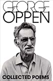 Oppen, George: The Collected Poems of George Oppen Oppen, George: The Collected Poems of George Oppen