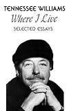 Williams, Tennessee: Where I Live: Selected Essays