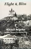 Bulgakov, Mikhail: Flight and Bliss
