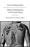 Baca, Jimmy Santiago: Martin & Meditations on the South Valley Baca, Jimmy Santiago: Martin & Meditations on the South Valley