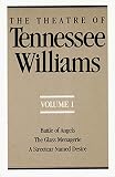 Williams, Tennessee: The Theatre of Tennessee Williams: Battle of Angels the Glass Menagerie a Streetcar Named Desire