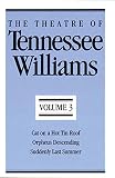 [???]: The Theatre of Tennessee Williams: Cat on a Hot Tin Roof/Orpheus Descending/Suddenly Last Summer