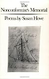 Howe, Susan: The Nonconformist's Memorial: Poems Howe, Susan: The Nonconformist's Memorial: Poems