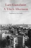 Gustafsson, Lars: A Tiler's Afternoon Gustafsson, Lars: A Tiler's Afternoon