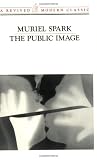 Spark, Muriel: The Public Image Spark, Muriel: The Public Image