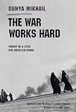 Mikhail, Dunya: The War Works Hard Mikhail, Dunya: The War Works Hard