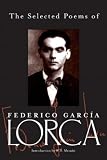 Garcia Lorca, Francisco: Selected Poems of Federico Garcia Lorca Garcia Lorca, Francisco: Selected Poems of Federico Garcia Lorca