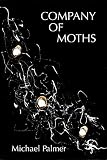 Palmer, Michael: Company Of Moths Palmer, Michael: Company Of Moths