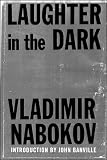 Nabokov, Vladimir Vladimirovich: Laughter in the Dark