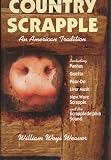 Weaver, William Woys: Country Scrapple : An American Tradition