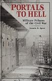 Speer, Lonnie: Portals to Hell: Civil War Prisons