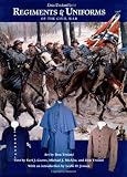 Troiani, Don: Don Troiani's Regiments and Uniforms of the Civil War Troiani, Don: Don Troiani's Regiments and Uniforms of the Civil War