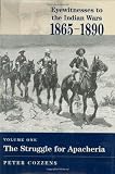 Cozzens, Peter: Eyewitnessed to the Indian Wars, 1865-1891: The Struggle for Apacheria