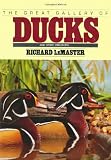 Lemaster, Richard: The Great Gallery of Ducks and Other Waterfowl