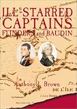 Brown, Anthony J.: Ill-Starred Captains: Flinders and Baudin