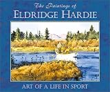 Hardie, Eldridge: The Paintings of Eldridge Hardie: Art of Life in Sport Hardie, Eldridge: The Paintings of Eldridge Hardie: Art of Life in Sport