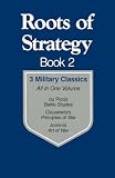 Hittle, J.D.: Roots of Strategy, Book 2: 3 Military Classics