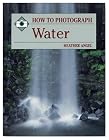 How to Photograph Water
