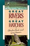 Hoover, Greg: Great Rivers-Great Hatches Hoover, Greg: Great Rivers-Great Hatches