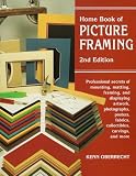 Oberrecht, Kenn: Home Book of Picture Framing: Professional Secrets of Mounting Matting, Framing and Displaying Artworks, Photographs, Posters, Fabrics, Collectibles, Carvings and More Oberrecht, Kenn: Home Book of Picture Framing: Professional Secrets of Mounting Matting, Framing and Displaying Artworks, Photographs, Posters, Fabrics, Collectibles, Carvings and More