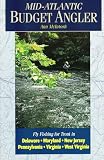 McIntosh, Ann: Mid-Atlantic Budget Angler: Fly-Fishing for Trout in Delaware, Maryland, New Jersey, Pennsylvania, Virginia, West Virginia McIntosh, Ann: Mid-Atlantic Budget Angler: Fly-Fishing for Trout in Delaware, Maryland, New Jersey, Pennsylvania, Virginia, West Virginia
