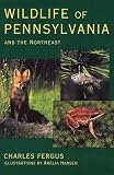 Fergus, Charles: Wildlife of Pennsylvania and the Northeast Fergus, Charles: Wildlife of Pennsylvania and the Northeast