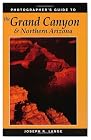 Photographer's Guide to the Grand Canyon and Northern Arizona