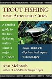 McIntosh, Ann: Trout Fishing: Near American Cities McIntosh, Ann: Trout Fishing: Near American Cities