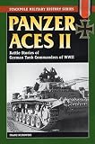 Kurowski, Franz: Panzer Aces II: Battle Stories of German Tank Commanders in World War II