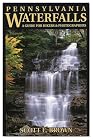 Pennsylvania Waterfalls: A Guide For Hikers And Photographers