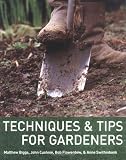 Swithinbank, Anne: Techniques & Tips for Gardeners Swithinbank, Anne: Techniques & Tips for Gardeners
