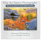Fine Art Nature Photography: Advanced Techniques in the Creative Process
