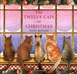 Radzinski, Kandy: Twelve Cats of Christmas Radzinski, Kandy: Twelve Cats of Christmas