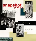 Ginsberg, Allen: Snapshot Poetics: A Photographic Memoir of the Beat Era Ginsberg, Allen: Snapshot Poetics: A Photographic Memoir of the Beat Era