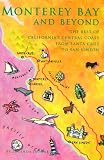 Jaconette, Lucinda: Monterey Bay and Beyond : The Best of California's Central Coast from Santa Cruz to San Simeon Jaconette, Lucinda: Monterey Bay and Beyond : The Best of California's Central Coast from Santa Cruz to San Simeon