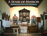 Wakely, David: A Sense of Mission: Historic Churches of the Southwest Wakely, David: A Sense of Mission: Historic Churches of the Southwest