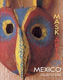 Lechuga, Ruth D.: Mask Arts of Mexico Lechuga, Ruth D.: Mask Arts of Mexico
