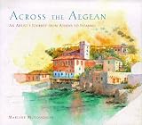 McLoughlin, Marlene: Across the Aegean: An Artist's Journey from Athens to Istanbul