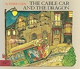 Caen, Herb: The Cable Car and the Dragon Caen, Herb: The Cable Car and the Dragon