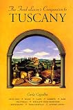 Capalbo, Carla: A Food Lover's Companion to Tuscany