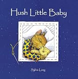 Long, Sylvia: Hush Little Baby Long, Sylvia: Hush Little Baby