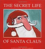 Solotareff, Gregoire: The Secret Life of Santa Claus