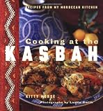 Morse, Kitty: Cooking at the Kasbah: Recipes from My Moroccan Kitchen Morse, Kitty: Cooking at the Kasbah: Recipes from My Moroccan Kitchen