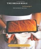 Hensperger, Beth: The Bread Bible : Beth Hensperger's 300 Favorite Recipes Hensperger, Beth: The Bread Bible : Beth Hensperger's 300 Favorite Recipes