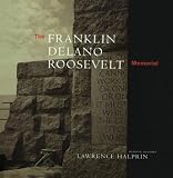 Halprin, Lawerence: The Franklin Delano Roosevelt Memorial Halprin, Lawerence: The Franklin Delano Roosevelt Memorial