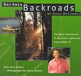 McConnell, Doug: Bay Area Backroads McConnell, Doug: Bay Area Backroads