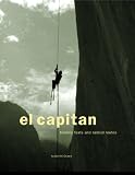 Duane, Daniel: El Capitan : Historic Feats and Radical Routes