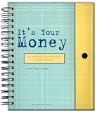 McCall, Karen: It's Your Money: Achieving Financial Well-Being  A Guide and Journal