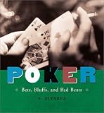 Alvarez, Al: Poker : Bets, Bluffs and Bad Beats