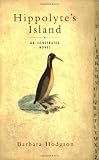 Hodgson, Barbara: Hippolyte's Island